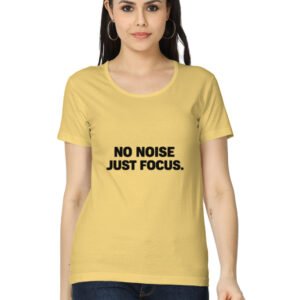Women’s “No Noise Just Focus” Minimalist Printed T-Shirt | Motivational Quote Tee | Casual & Gym Wear - Yellow, XXL